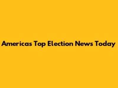 America's Top Election News Today