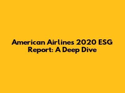 American Airlines' 2020 ESG Report: A Deep Dive