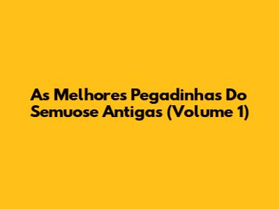 As Melhores Pegadinhas Do Semuose Antigas (Volume 1)