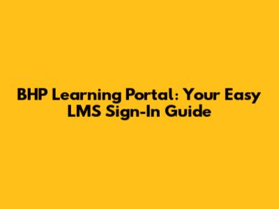 BHP Learning Portal: Your Easy LMS Sign-In Guide