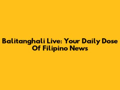 Balitanghali Live: Your Daily Dose Of Filipino News