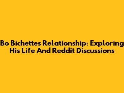 Bo Bichette's Relationship: Exploring His Life And Reddit Discussions