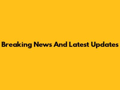 Breaking News And Latest Updates