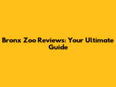 Bronx Zoo Reviews: Your Ultimate Guide