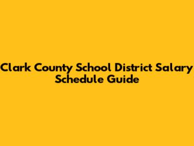 Clark County School District Salary Schedule Guide