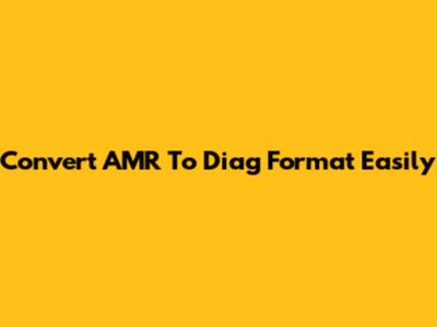 Convert AMR To Diag Format Easily