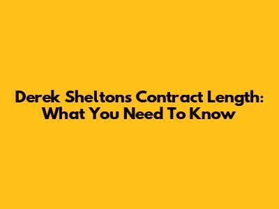 Derek Shelton's Contract Length: What You Need To Know