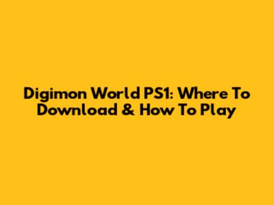 Digimon World PS1: Where To Download & How To Play