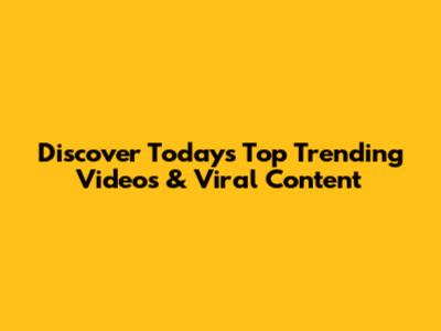 Discover Today's Top Trending Videos & Viral Content