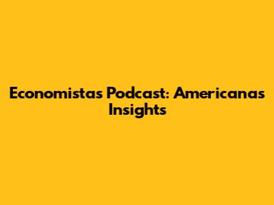 Economistas Podcast: Americanas Insights