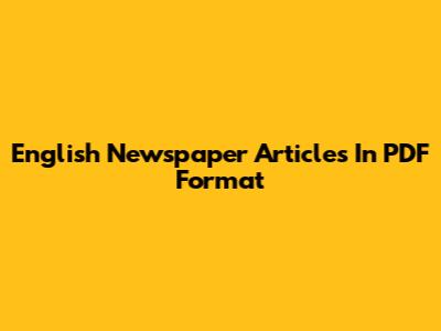 English Newspaper Articles In PDF Format