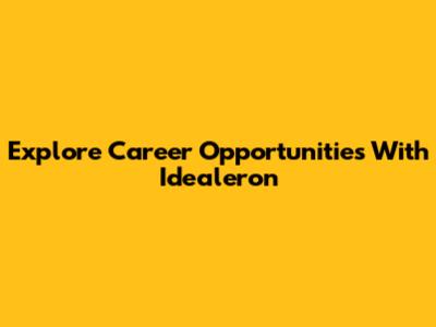 Explore Career Opportunities With Idealeron