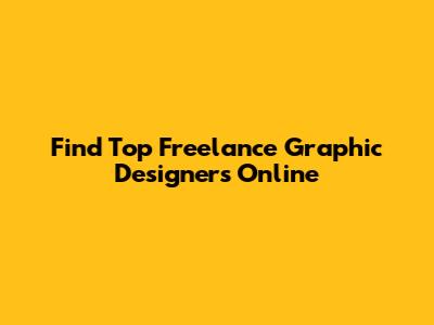 Find Top Freelance Graphic Designers Online