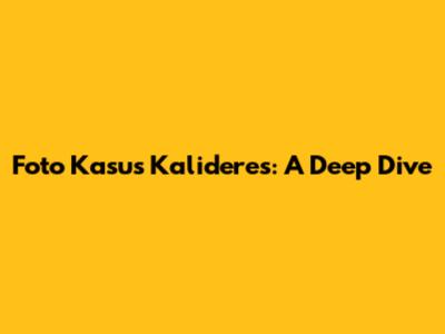 Foto Kasus Kalideres: A Deep Dive
