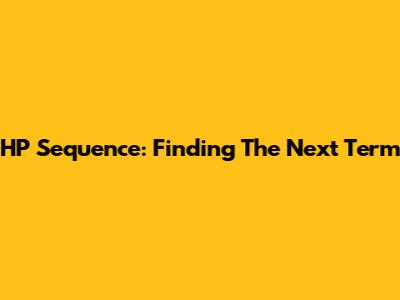 HP Sequence: Finding The Next Term