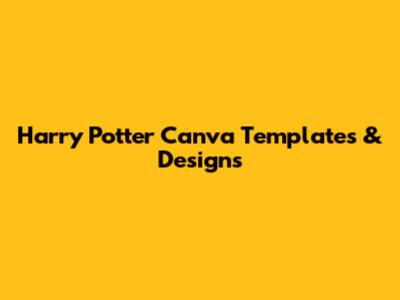 Harry Potter Canva Templates & Designs