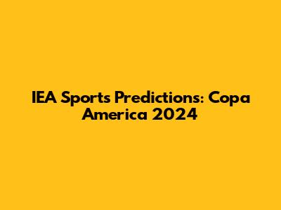 IEA Sports Predictions: Copa America 2024