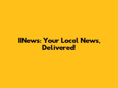 IINews: Your Local News, Delivered!
