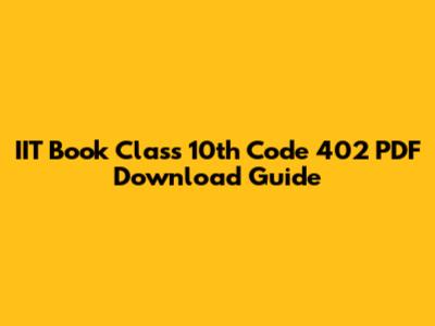 IIT Book Class 10th Code 402 PDF Download Guide