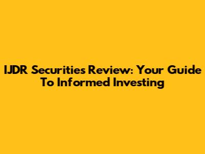 IJDR Securities Review: Your Guide To Informed Investing
