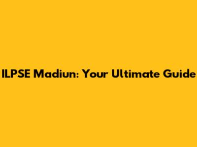 ILPSE Madiun: Your Ultimate Guide