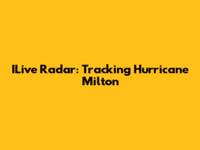 ILive Radar: Tracking Hurricane Milton