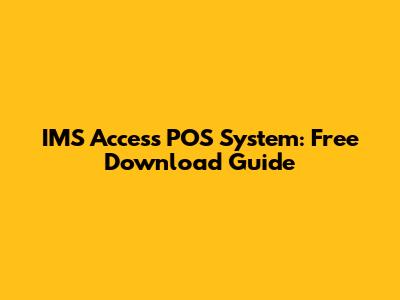 IMS Access POS System: Free Download Guide