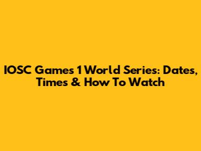 IOSC Games 1 World Series: Dates, Times & How To Watch