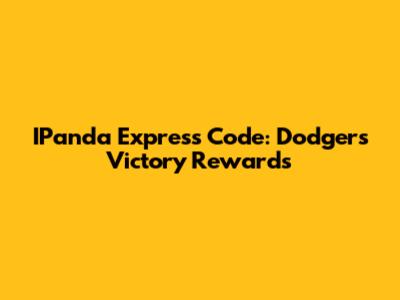 IPanda Express Code: Dodgers Victory Rewards