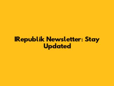 IRepublik Newsletter: Stay Updated