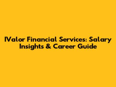 IValor Financial Services: Salary Insights & Career Guide