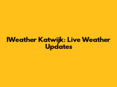 IWeather Katwijk: Live Weather Updates