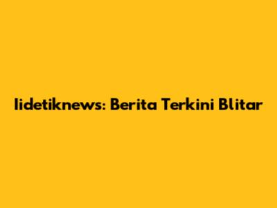 Iidetiknews: Berita Terkini Blitar