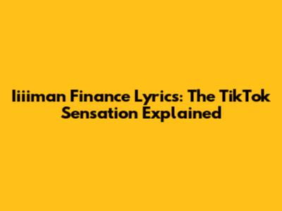 Iiiiman Finance Lyrics: The TikTok Sensation Explained