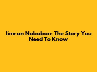 Iimran Nababan: The Story You Need To Know