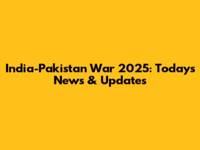 India-Pakistan War 2025: Today's News & Updates
