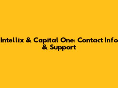 Intellix & Capital One: Contact Info & Support