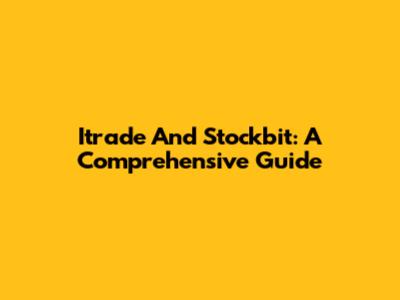 Itrade And Stockbit: A Comprehensive Guide