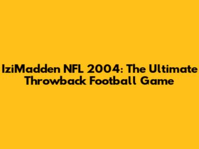 IziMadden NFL 2004: The Ultimate Throwback Football Game