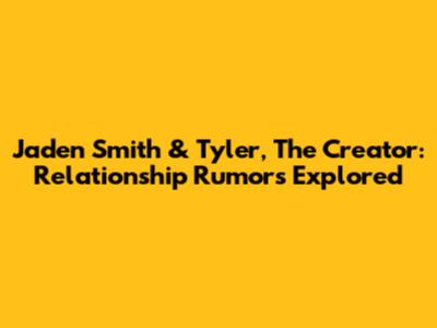 Jaden Smith & Tyler, The Creator: Relationship Rumors Explored