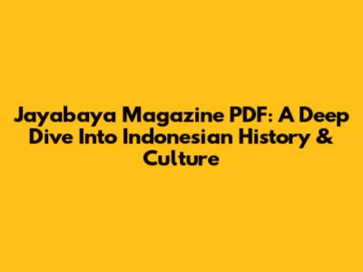 Jayabaya Magazine PDF: A Deep Dive Into Indonesian History & Culture