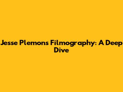 Jesse Plemons Filmography: A Deep Dive