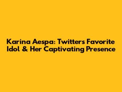 Karina Aespa: Twitter's Favorite Idol & Her Captivating Presence