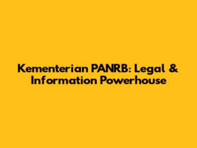 Kementerian PANRB: Legal & Information Powerhouse
