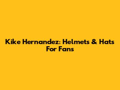 Kike Hernandez: Helmets & Hats For Fans