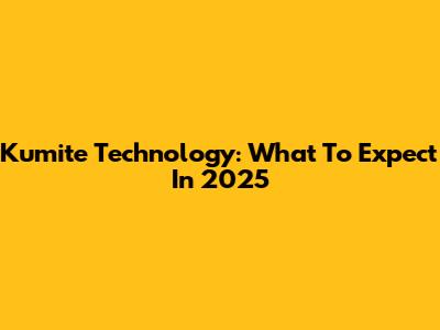 Kumite Technology: What To Expect In 2025