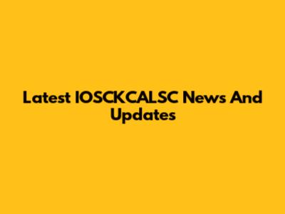 Latest IOSCKCALSC News And Updates