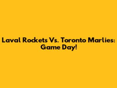 Laval Rockets Vs. Toronto Marlies: Game Day!