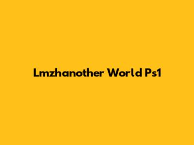 Lmzhanother World Ps1