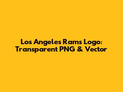 Los Angeles Rams Logo: Transparent PNG & Vector